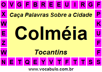 Caça Palavras Sobre a Cidade Tocantinense Colméia