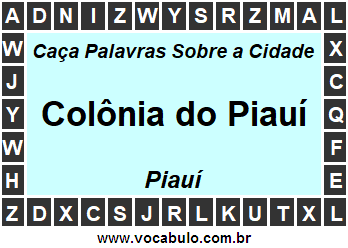 Caça Palavras Sobre a Cidade Colônia do Piauí do Estado Piauí