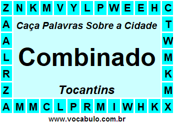 Caça Palavras Sobre a Cidade Combinado do Estado Tocantins