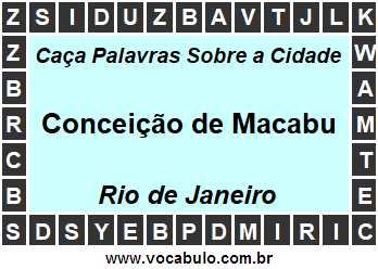 Caça Palavras Sobre a Cidade Conceição de Macabu do Estado Rio de Janeiro