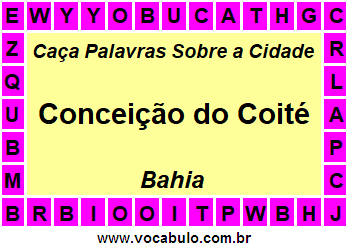 Caça Palavras Sobre a Cidade Conceição do Coité do Estado Bahia