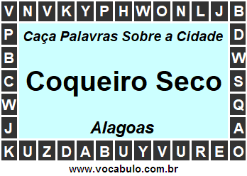 Caça Palavras Sobre a Cidade Coqueiro Seco do Estado Alagoas