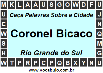 Caça Palavras Sobre a Cidade Coronel Bicaco do Estado Rio Grande do Sul