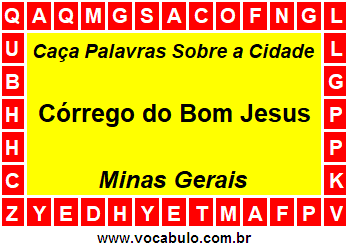Caça Palavras Sobre a Cidade Córrego do Bom Jesus do Estado Minas Gerais