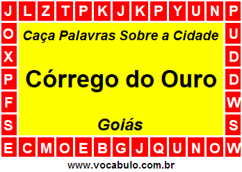 Caça Palavras Sobre a Cidade Córrego do Ouro do Estado Goiás