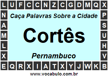 Caça Palavras Sobre a Cidade Cortês do Estado Pernambuco