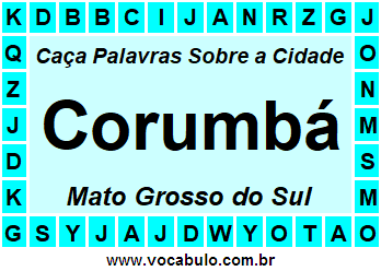 Caça Palavras Sobre a Cidade Corumbá do Estado Mato Grosso do Sul