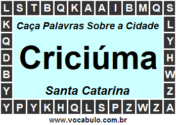 Caça Palavras Sobre a Cidade Criciúma do Estado Santa Catarina