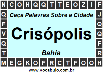 Caça Palavras Sobre a Cidade Crisópolis do Estado Bahia