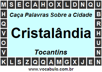 Caça Palavras Sobre a Cidade Tocantinense Cristalândia