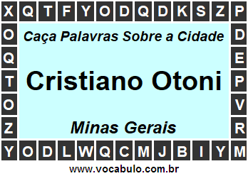 Caça Palavras Sobre a Cidade Cristiano Otoni do Estado Minas Gerais