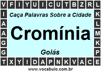 Caça Palavras Sobre a Cidade Cromínia do Estado Goiás