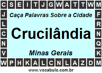 Caça Palavras Sobre a Cidade Mineira Crucilândia