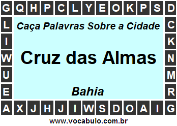 Caça Palavras Sobre a Cidade Cruz das Almas do Estado Bahia