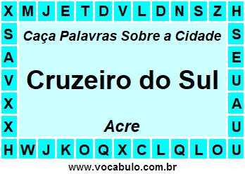 Caça Palavras Sobre a Cidade Cruzeiro do Sul do Estado Acre