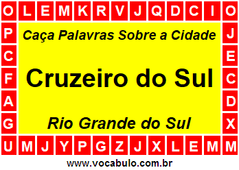 Caça Palavras Sobre a Cidade Cruzeiro do Sul do Estado Rio Grande do Sul