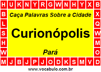 Caça Palavras Sobre a Cidade Paraense Curionópolis