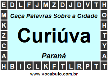 Caça Palavras Sobre a Cidade Curiúva do Estado Paraná