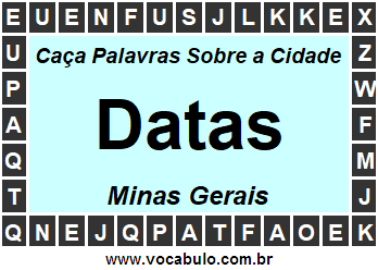 Caça Palavras Sobre a Cidade Datas do Estado Minas Gerais