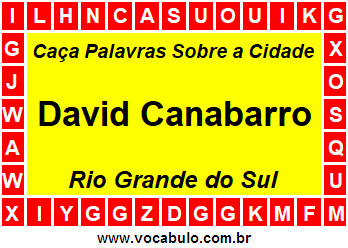 Caça Palavras Sobre a Cidade David Canabarro do Estado Rio Grande do Sul