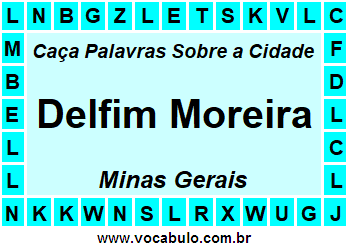 Caça Palavras Sobre a Cidade Delfim Moreira do Estado Minas Gerais