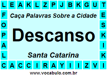 Caça Palavras Sobre a Cidade Descanso do Estado Santa Catarina