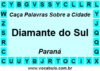 Caça Palavras Sobre a Cidade Diamante do Sul do Estado Paraná