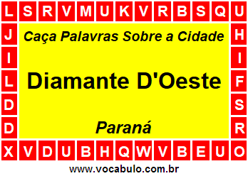 Caça Palavras Sobre a Cidade Diamante D'Oeste do Estado Paraná