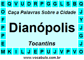 Caça Palavras Sobre a Cidade Dianópolis do Estado Tocantins