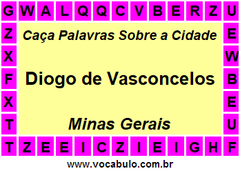 Caça Palavras Sobre a Cidade Mineira Diogo de Vasconcelos