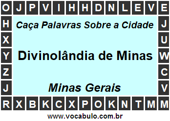 Caça Palavras Sobre a Cidade Mineira Divinolândia de Minas