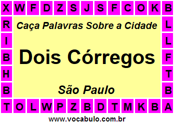 Caça Palavras Sobre a Cidade Dois Córregos do Estado São Paulo