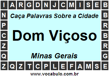 Caça Palavras Sobre a Cidade Mineira Dom Viçoso