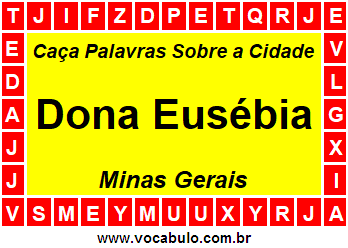 Caça Palavras Sobre a Cidade Mineira Dona Eusébia