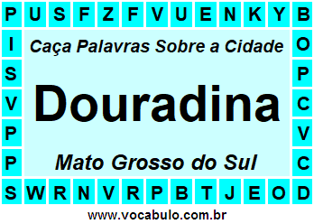 Caça Palavras Sobre a Cidade Sul-Mato-Grossense Douradina