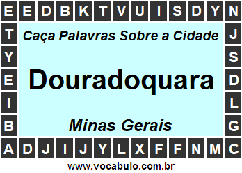 Caça Palavras Sobre a Cidade Douradoquara do Estado Minas Gerais