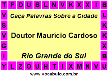 Caça Palavras Sobre a Cidade Gaúcha Doutor Maurício Cardoso