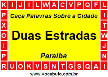 Caça Palavras Sobre a Cidade Duas Estradas do Estado Paraíba