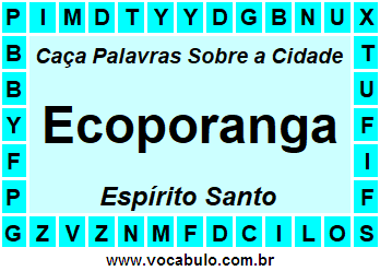 Caça Palavras Sobre a Cidade Ecoporanga do Estado Espírito Santo