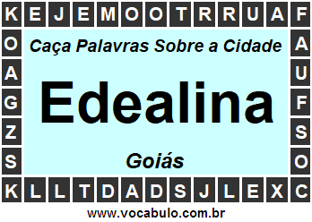 Caça Palavras Sobre a Cidade Edealina do Estado Goiás