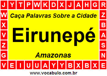 Caça Palavras Sobre a Cidade Amazonense Eirunepé