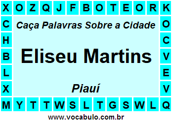 Caça Palavras Sobre a Cidade Piauiense Eliseu Martins