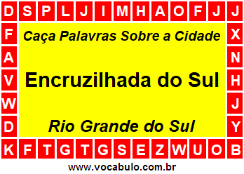 Caça Palavras Sobre a Cidade Encruzilhada do Sul do Estado Rio Grande do Sul