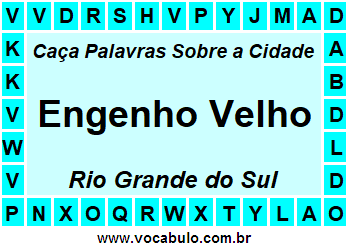 Caça Palavras Sobre a Cidade Gaúcha Engenho Velho