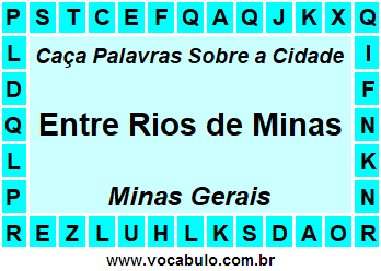 Caça Palavras Sobre a Cidade Entre Rios de Minas do Estado Minas Gerais