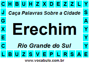 Caça Palavras Sobre a Cidade Erechim do Estado Rio Grande do Sul