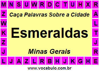 Caça Palavras Sobre a Cidade Esmeraldas do Estado Minas Gerais