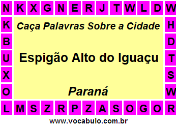 Caça Palavras Sobre a Cidade Paranaense Espigão Alto do Iguaçu