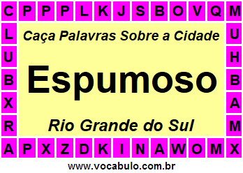 Caça Palavras Sobre a Cidade Espumoso do Estado Rio Grande do Sul