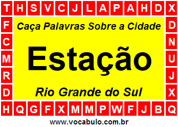 Caça Palavras Sobre a Cidade Gaúcha Estação